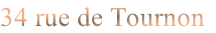 34 rue de Tournon

